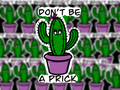 Don't Be a Prick Sticker