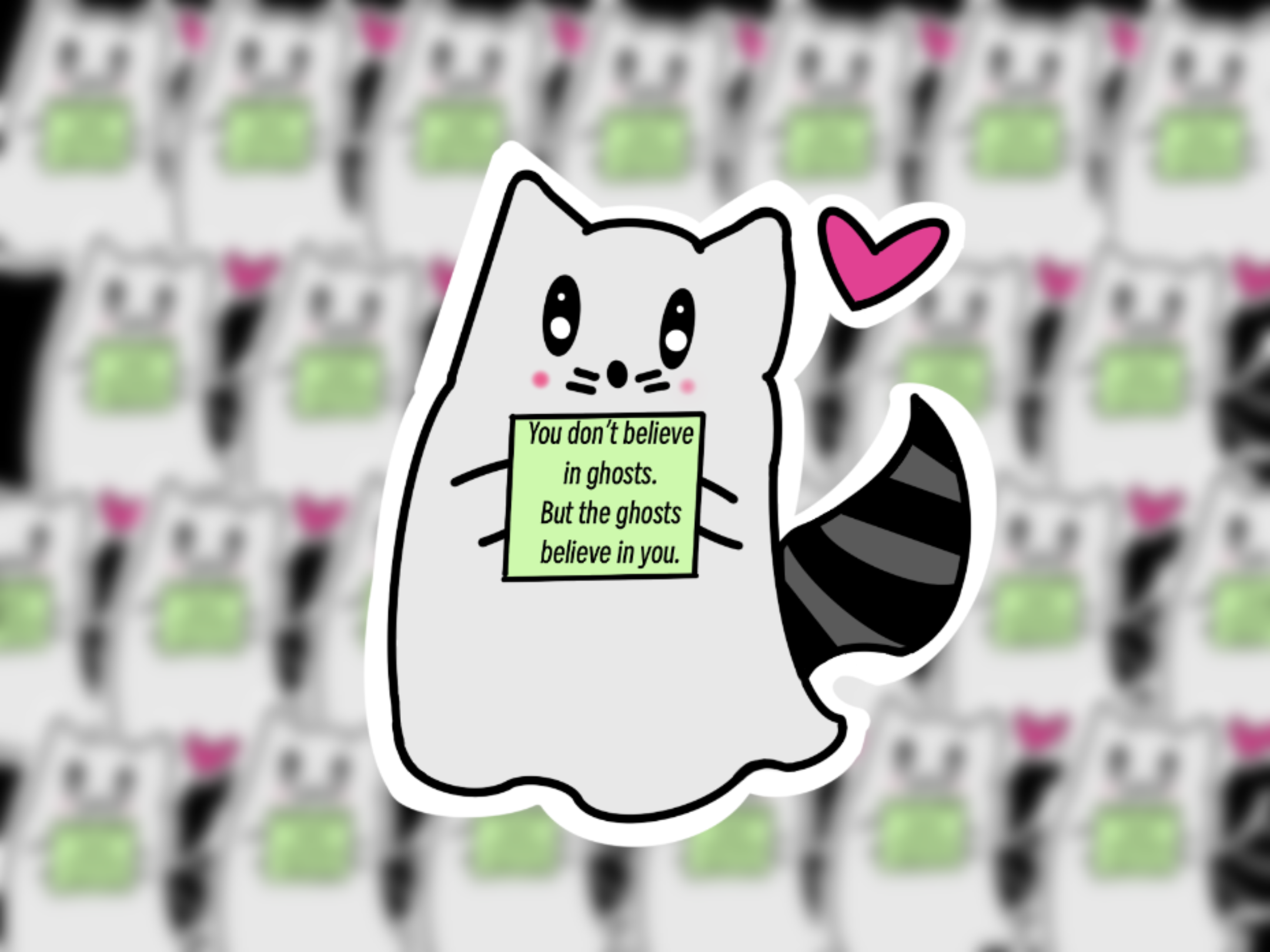 The Ghosts Believe in You Sticker