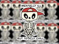 Mentally Ill, Totally Chill Sticker