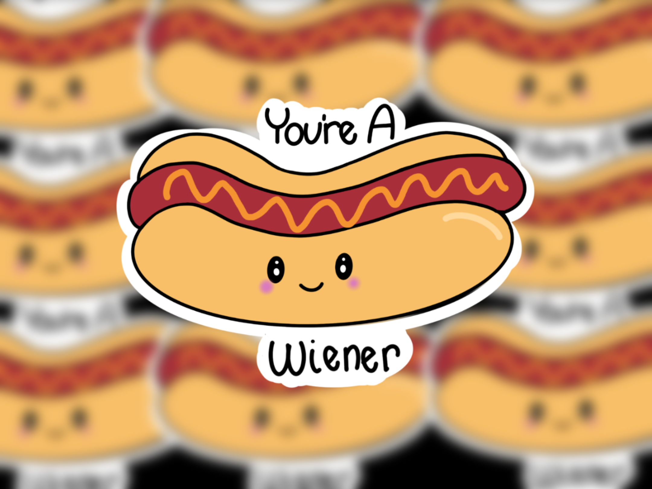 You're a Weiner Sticker